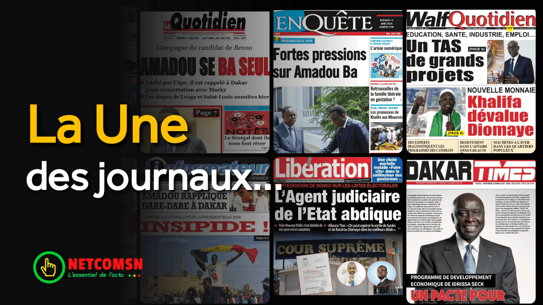 🇸🇳 Les gros titres du jour au Sénégal : Mercredi 13 Mars 2024