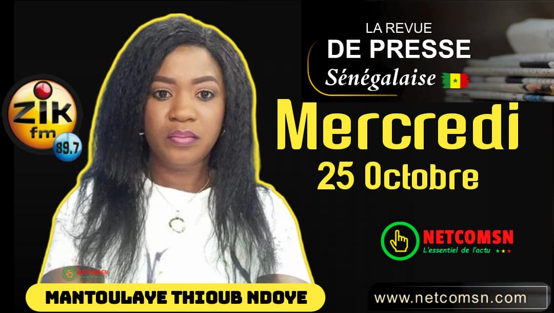 🇸🇳 Revue de presse Zik Fm (Wolof) du Mercredi 25 Octobre 2023 avec Mantoulaye Thioub NDOYE