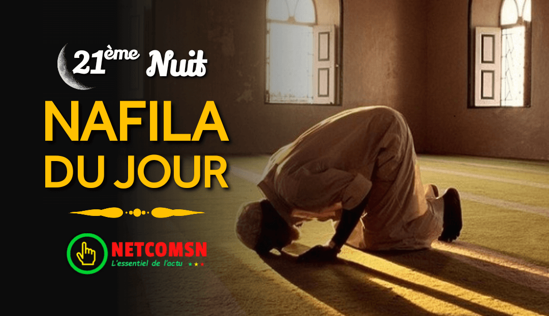 🌙 Nafila du jour - 21e Nuit Ramadan 2024 (Dimanche 31 Mars) avec conseils et astuces 1 🌙 Nafila du jour – 21e Nuit Ramadan 2024 (Dimanche 31 Mars) avec conseils et astuces