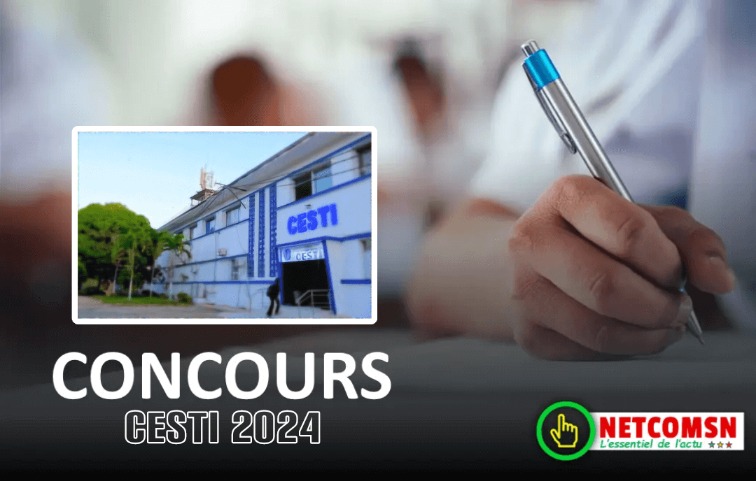 🇸🇳 Ouverture du concours d'entrée au CESTI 2024 : niveaux BAC, Licence et Pro 1 🇸🇳 Ouverture du concours d’entrée au CESTI 2024 : niveaux BAC, Licence et Pro