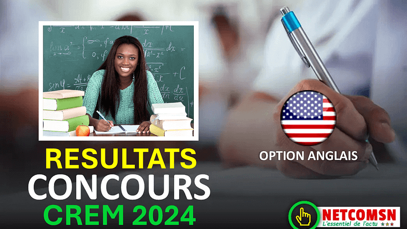 🇸🇳 Résultats du Concours CREM 2024 – Option Anglais : Consultez les Résultats !